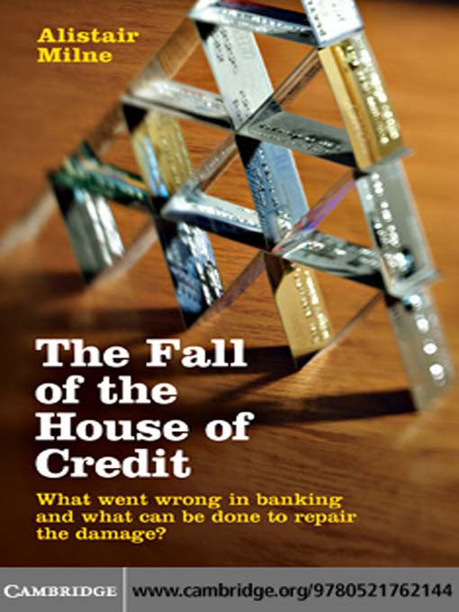 Title details for The Fall of the House of Credit by Alistair Milne - Available